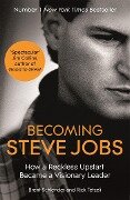 Becoming Steve Jobs - Brent Schlender, Rick Tetzeli