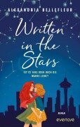 Cover-Bild zum Titel 'Written in the Stars  - Ist es fake oder doch die wahre Liebe?' von 'Alexandria Bellefleur'
