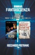 Storie di fantascienza - 2 libri in 1 - Riccardo Pietrani