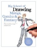 Big School of Drawing Manga, Comics & Fantasy - Walter Foster Creative Team