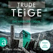 Das Haus der Lügen - Ein Norwegen-Krimi - Trude Teige