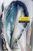 Cover-Bild zum Titel 'Crudo' von 'Olivia Laing'