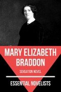 Essential Novelists - Mary Elizabeth Braddon - Mary Elizabeth Braddon, August Nemo