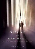 Give up the Old Game - Jan Wheeler