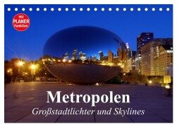 Metropolen. Großstadtlichter und Skylines (Tischkalender 2025 DIN A5 quer), CALVENDO Monatskalender - Elisabeth Stanzer