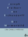 Das Marmorbild - Joseph Freiherr von Eichendorff