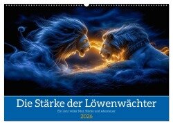 Die Stärke der Löwenwächter (Wandkalender 2026 DIN A2 quer), CALVENDO Monatskalender - Steffen Gierok-Latniak