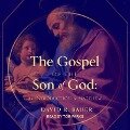 The Gospel of the Son of God Lib/E: An Introduction to Matthew - David Bauer