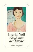 Cover-Bild zum Titel 'Gruß aus der Küche' von 'Ingrid Noll'