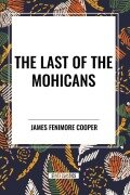 Cover-Bild zum Titel 'The Last of the Mohicans' von 'James Fenimore Cooper'