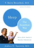 Sleep-The Brazelton Way - T Berry Brazelton, Joshua Sparrow
