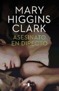 Asesinato en directo - Mary Higgins Clark, Mary Higgins Clark