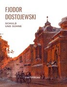 Cover-Bild zum Titel 'Fjodor Dostojewski: Schuld und Sühne. Vollständige Neuausgabe.' von 'Fjodor Dostojewski'