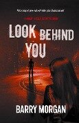 Look Behind You - Barry Morgan