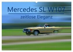 Mercedes SL W107 - zeitlose Eleganz (Wandkalender 2025 DIN A2 quer), CALVENDO Monatskalender - Ingo Laue