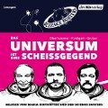 Das Universum ist eine Scheißgegend - Werner Gruber, Heinz Oberhummer, Martin Puntigam