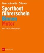 Sportbootführerschein Binnen - Motor - Heinz Overschmidt, Ramon Gliewe