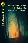 The Snail on the Slope - Arkady Strugatsky, Boris Strugatsky