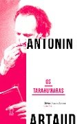 Os Tarahumaras - Antonin Artaud