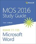 MOS 2016 Study Guide for Microsoft Word - Lambert Joan, Lambert Steve