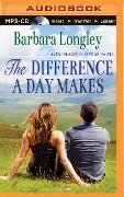 The Difference a Day Makes - Barbara Longley