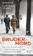 Brudermord - Frank-Rainer Schurich, Remo Kroll