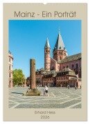 Mainz - Ein Porträt (Wandkalender 2026 DIN A2 hoch), CALVENDO Monatskalender - Www. Ehess. de Hess