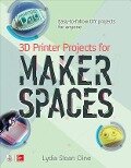 3D Printer Projects for Makerspaces - Lydia Sloan Cline