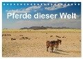 Pferde dieser Welt (Tischkalender 2024 DIN A5 quer), CALVENDO Monatskalender - Jürgen Wöhlke