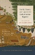 Family, Slavery, and Love in the Early American Republic - Jan Ellen Lewis