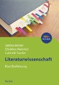 Literaturwissenschaft. Eine Einführung - Sabina Becker, Christine Hummel, Gabriele Sander