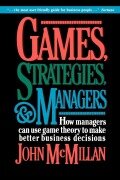 Games, Strategies, and Managers - John Mcmillan