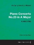 Piano Concerto No.23 in A Major - A Score for Solo Piano K.488 (1786) - Wolfgang Amadeus Mozart