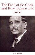 The Food of the Gods and How It Came to Earth - H. G. Wells