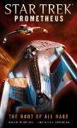 Star Trek Prometheus - The Root of All Rage - Bernd Perplies, Christian Humberg