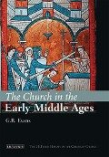 The Church in the Early Middle Ages - G. R. Evans