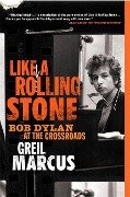 Like a Rolling Stone - Greil Marcus