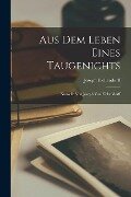 Aus dem Leben Eines Taugenichts: Nouvelle von Joseph von Eichendorff - Joseph Eichendorff