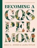 Becoming a Gospel Mom - Emily A Jensen, Laura Wifler
