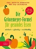 Die Grönemeyer-Formel für gesundes Essen - Dietrich Grönemeyer