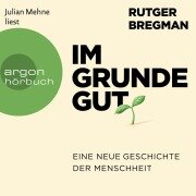 Im Grunde gut - Rutger Bregman
