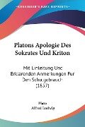 Platons Apologie Des Sokrates Und Kriton - Plato