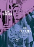 Cover-Bild zum Titel 'Girl in a band. L'autobiografia' von 'Kim Gordon'