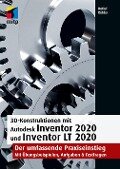 3D-Konstruktionen mit Autodesk Inventor 2020 und Inventor LT 2020 - Detlef Ridder