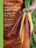 Rhs Grow Your Own Veg Through the Year - Royal Horticultural Society