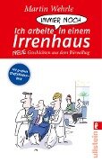Cover-Bild zum Titel 'Ich arbeite immer noch in einem Irrenhaus' von 'Martin Wehrle'