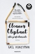 Cover-Bild zum Titel 'Eleanor Oliphant Está Perfectamente / Eleanor Oliphant Is Completely Fine' von 'Gail Honeyman'