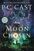 Moon Chosen Sneak Peek: Chapters 1-5 - P. C. Cast