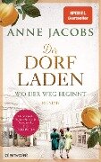 Cover-Bild zum Titel 'Der Dorfladen - Wo der Weg beginnt' von 'Anne Jacobs'