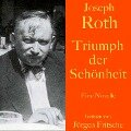 Joseph Roth: Triumph der Schönheit - Joseph Roth